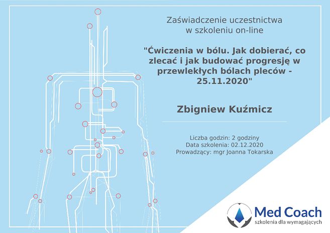 Certyfikat - Ćwiczenia w bólu. Jak dobierać, co zlecać i jak budować, progresję w przewlekłych bólach pleców - 25.11.2020.