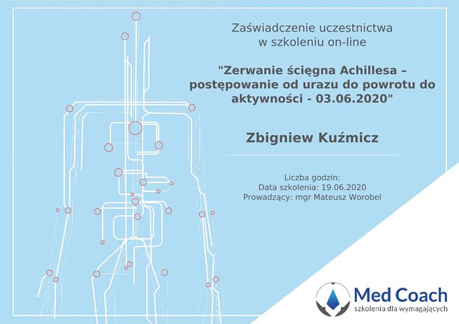 Certyfikat - Zerwanie ścięgna Achillesa - postępowanie od urazu do powrotu do aktywności - 03.06.2020.
